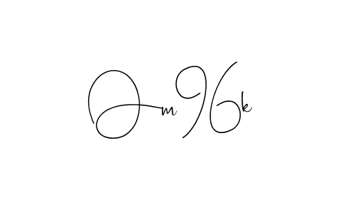 Create a beautiful signature design for name Om96k. With this signature (Andilay-7BmLP) fonts, you can make a handwritten signature for free. Om96k signature style 4 images and pictures png