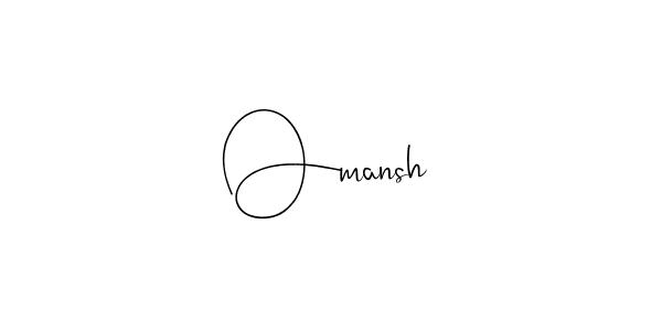 Make a beautiful signature design for name Omansh. Use this online signature maker to create a handwritten signature for free. Omansh signature style 4 images and pictures png