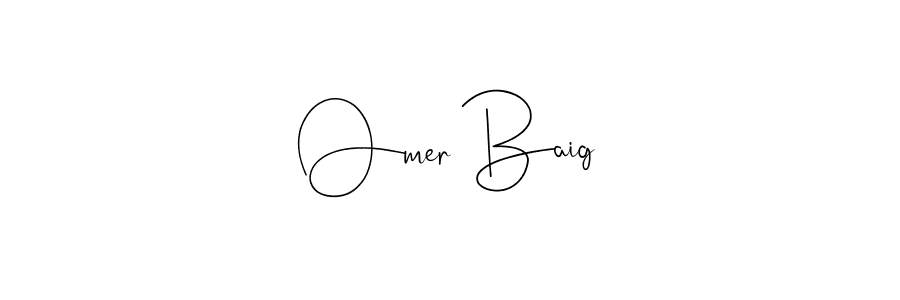Design your own signature with our free online signature maker. With this signature software, you can create a handwritten (Andilay-7BmLP) signature for name Omer Baig. Omer Baig signature style 4 images and pictures png