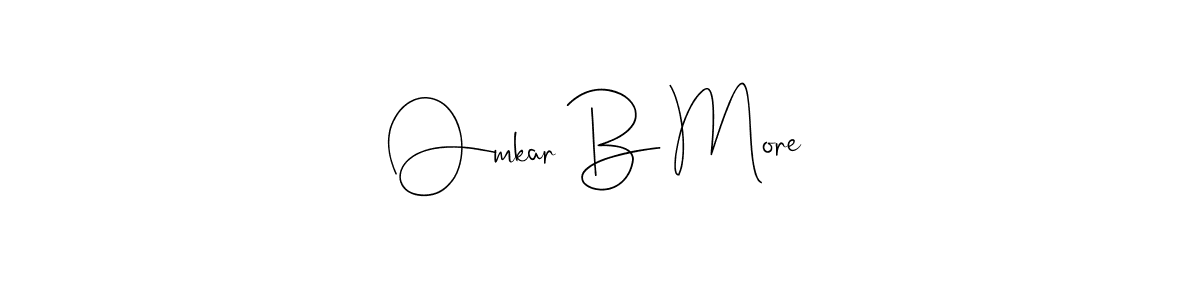 This is the best signature style for the Omkar B More name. Also you like these signature font (Andilay-7BmLP). Mix name signature. Omkar B More signature style 4 images and pictures png
