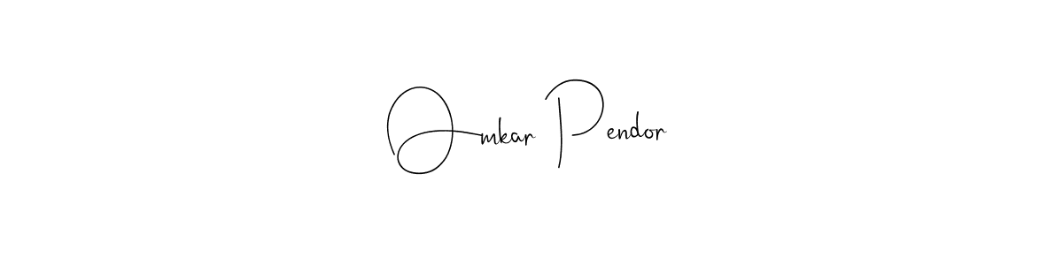 Omkar Pendor stylish signature style. Best Handwritten Sign (Andilay-7BmLP) for my name. Handwritten Signature Collection Ideas for my name Omkar Pendor. Omkar Pendor signature style 4 images and pictures png