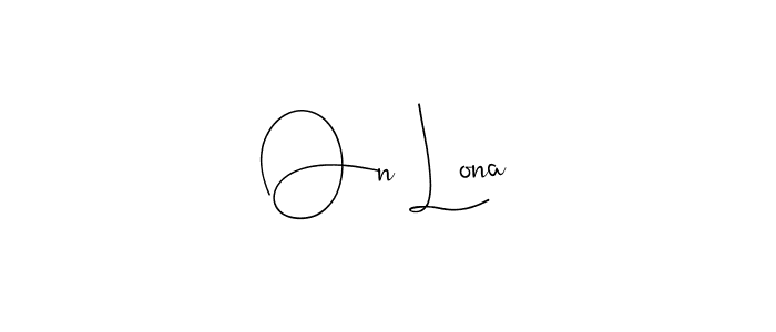 How to Draw On Lona signature style? Andilay-7BmLP is a latest design signature styles for name On Lona. On Lona signature style 4 images and pictures png