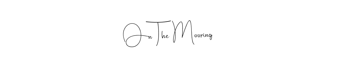 See photos of On The Mooring official signature by Spectra . Check more albums & portfolios. Read reviews & check more about Andilay-7BmLP font. On The Mooring signature style 4 images and pictures png