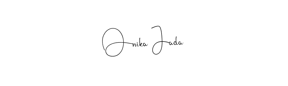 You should practise on your own different ways (Andilay-7BmLP) to write your name (Onika Jada) in signature. don't let someone else do it for you. Onika Jada signature style 4 images and pictures png