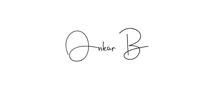 Make a beautiful signature design for name Onkar B. With this signature (Andilay-7BmLP) style, you can create a handwritten signature for free. Onkar B signature style 4 images and pictures png