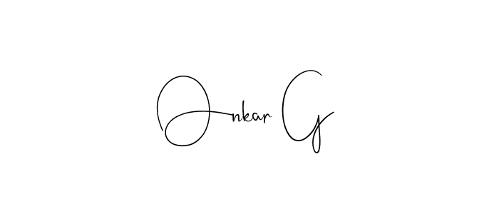 Also we have Onkar G name is the best signature style. Create professional handwritten signature collection using Andilay-7BmLP autograph style. Onkar G signature style 4 images and pictures png