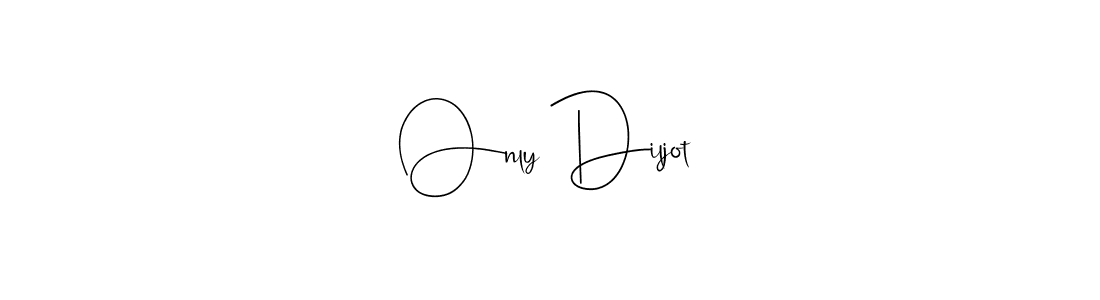 Also we have Only Diljot name is the best signature style. Create professional handwritten signature collection using Andilay-7BmLP autograph style. Only Diljot signature style 4 images and pictures png