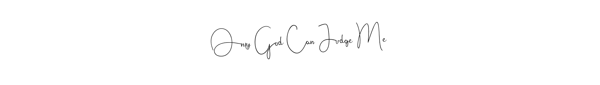 How to make Only God Can Judge Me name signature. Use Andilay-7BmLP style for creating short signs online. This is the latest handwritten sign. Only God Can Judge Me signature style 4 images and pictures png