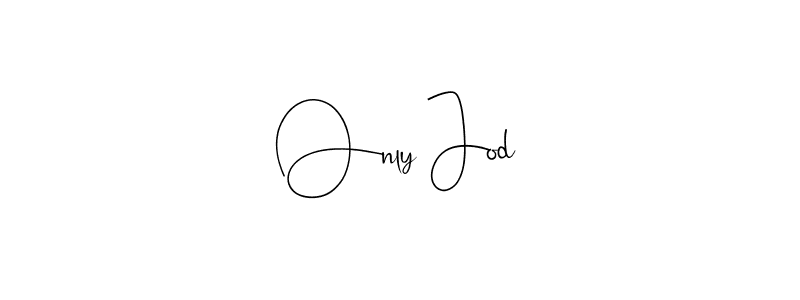 Only Jod stylish signature style. Best Handwritten Sign (Andilay-7BmLP) for my name. Handwritten Signature Collection Ideas for my name Only Jod. Only Jod signature style 4 images and pictures png