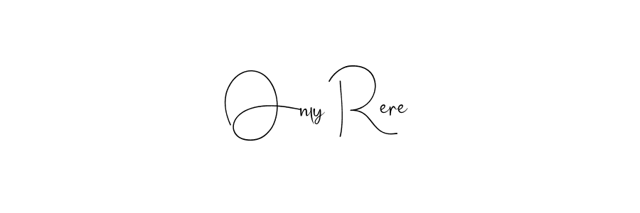 See photos of Only Rere official signature by Spectra . Check more albums & portfolios. Read reviews & check more about Andilay-7BmLP font. Only Rere signature style 4 images and pictures png