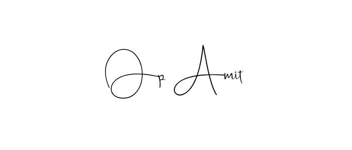 Make a beautiful signature design for name Op Amit. With this signature (Andilay-7BmLP) style, you can create a handwritten signature for free. Op Amit signature style 4 images and pictures png