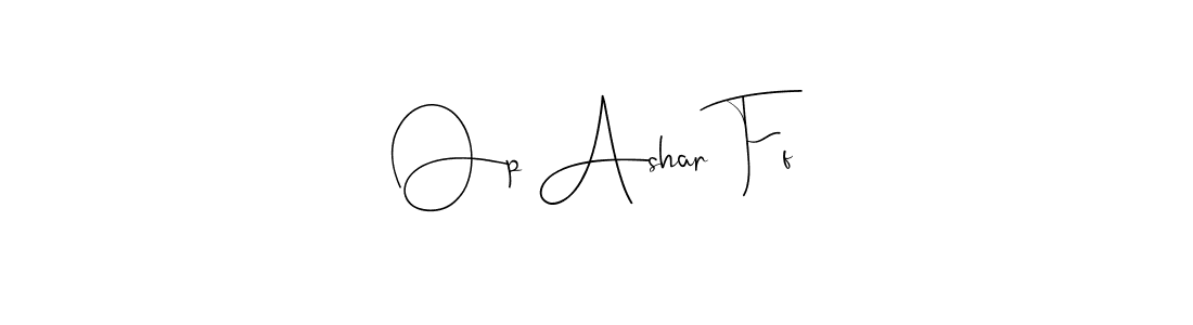 Make a beautiful signature design for name Op Ashar Ff. Use this online signature maker to create a handwritten signature for free. Op Ashar Ff signature style 4 images and pictures png