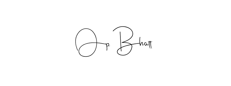 Once you've used our free online signature maker to create your best signature Andilay-7BmLP style, it's time to enjoy all of the benefits that Op Bhatt name signing documents. Op Bhatt signature style 4 images and pictures png