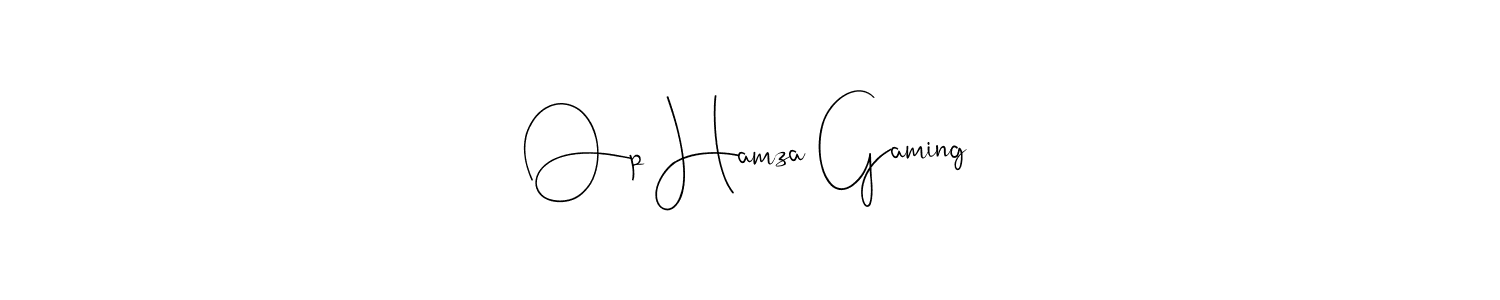 Create a beautiful signature design for name Op Hamza Gaming. With this signature (Andilay-7BmLP) fonts, you can make a handwritten signature for free. Op Hamza Gaming signature style 4 images and pictures png