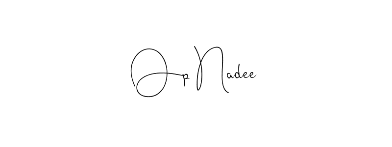 Make a beautiful signature design for name Op Nadee. With this signature (Andilay-7BmLP) style, you can create a handwritten signature for free. Op Nadee signature style 4 images and pictures png