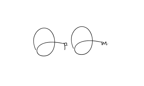 You should practise on your own different ways (Andilay-7BmLP) to write your name (Op Om) in signature. don't let someone else do it for you. Op Om signature style 4 images and pictures png