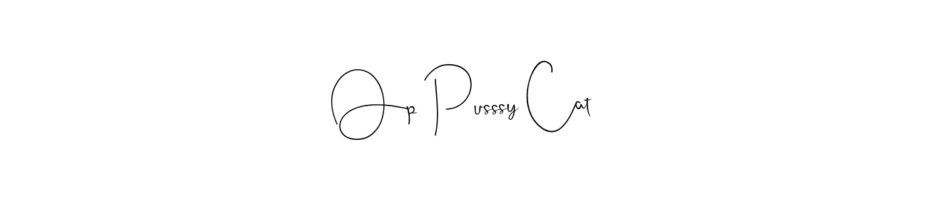 You should practise on your own different ways (Andilay-7BmLP) to write your name (Op Pusssy Cat) in signature. don't let someone else do it for you. Op Pusssy Cat signature style 4 images and pictures png