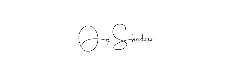 Once you've used our free online signature maker to create your best signature Andilay-7BmLP style, it's time to enjoy all of the benefits that Op Shadow name signing documents. Op Shadow signature style 4 images and pictures png
