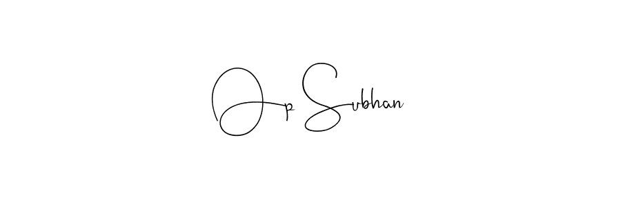 if you are searching for the best signature style for your name Op Subhan. so please give up your signature search. here we have designed multiple signature styles  using Andilay-7BmLP. Op Subhan signature style 4 images and pictures png
