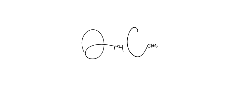 How to make Oral Com signature? Andilay-7BmLP is a professional autograph style. Create handwritten signature for Oral Com name. Oral Com signature style 4 images and pictures png