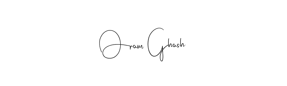 It looks lik you need a new signature style for name Oram Ghash. Design unique handwritten (Andilay-7BmLP) signature with our free signature maker in just a few clicks. Oram Ghash signature style 4 images and pictures png