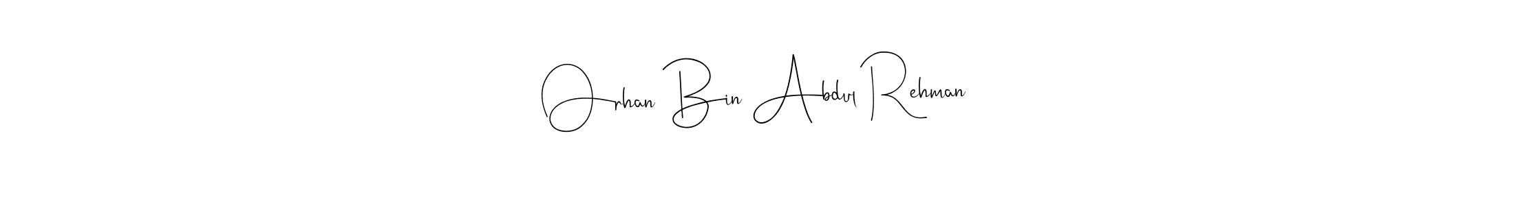 This is the best signature style for the Orhan Bin Abdul Rehman name. Also you like these signature font (Andilay-7BmLP). Mix name signature. Orhan Bin Abdul Rehman signature style 4 images and pictures png