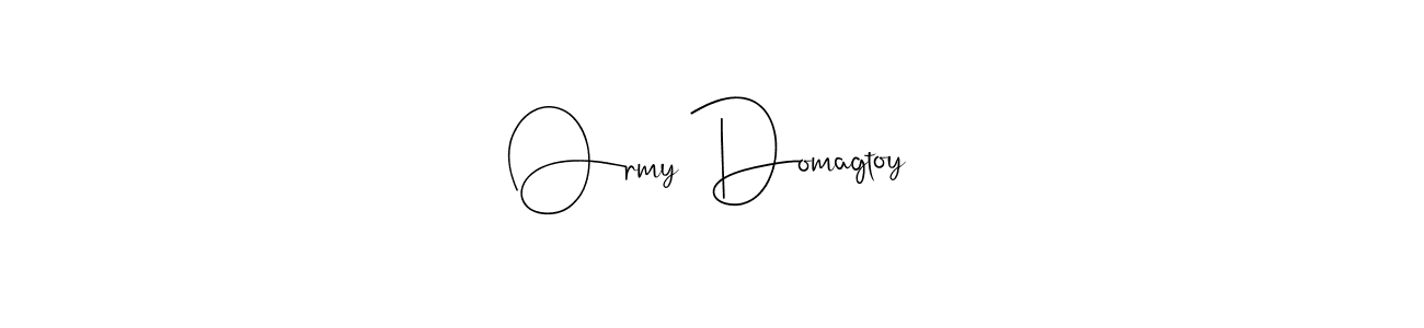 Also we have Ormy Domagtoy name is the best signature style. Create professional handwritten signature collection using Andilay-7BmLP autograph style. Ormy Domagtoy signature style 4 images and pictures png