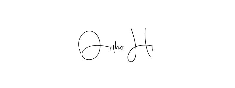 Also we have Ortho Hl name is the best signature style. Create professional handwritten signature collection using Andilay-7BmLP autograph style. Ortho Hl signature style 4 images and pictures png
