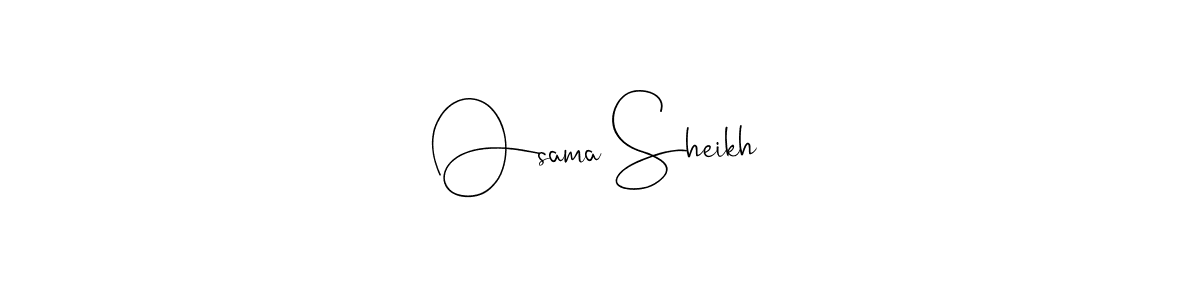 Create a beautiful signature design for name Osama Sheikh. With this signature (Andilay-7BmLP) fonts, you can make a handwritten signature for free. Osama Sheikh signature style 4 images and pictures png