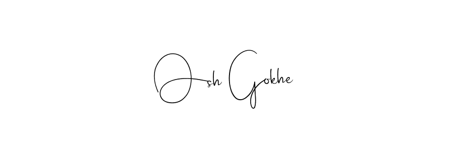 How to make Osh Gokhe name signature. Use Andilay-7BmLP style for creating short signs online. This is the latest handwritten sign. Osh Gokhe signature style 4 images and pictures png