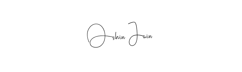 How to make Oshin Jain name signature. Use Andilay-7BmLP style for creating short signs online. This is the latest handwritten sign. Oshin Jain signature style 4 images and pictures png