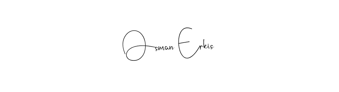 Make a beautiful signature design for name Osman Erkis. With this signature (Andilay-7BmLP) style, you can create a handwritten signature for free. Osman Erkis signature style 4 images and pictures png
