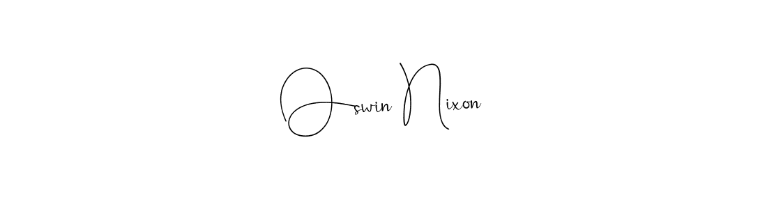 Also You can easily find your signature by using the search form. We will create Oswin Nixon name handwritten signature images for you free of cost using Andilay-7BmLP sign style. Oswin Nixon signature style 4 images and pictures png