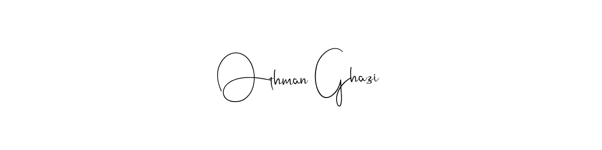 How to make Othman Ghazi name signature. Use Andilay-7BmLP style for creating short signs online. This is the latest handwritten sign. Othman Ghazi signature style 4 images and pictures png