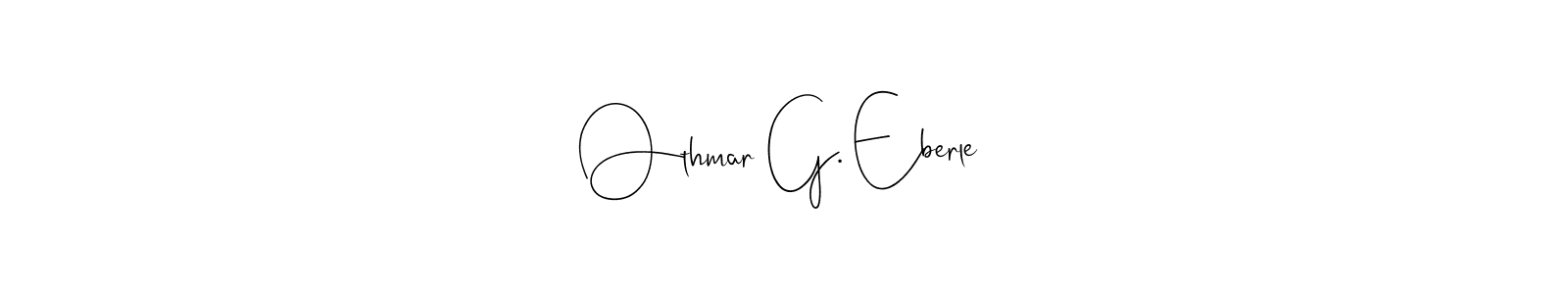 How to make Othmar G. Eberle signature? Andilay-7BmLP is a professional autograph style. Create handwritten signature for Othmar G. Eberle name. Othmar G. Eberle signature style 4 images and pictures png