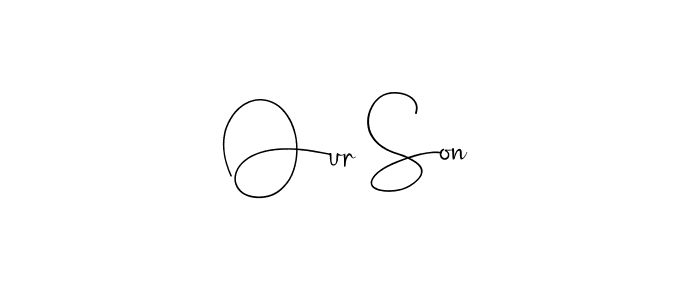 Make a beautiful signature design for name Our Son. Use this online signature maker to create a handwritten signature for free. Our Son signature style 4 images and pictures png