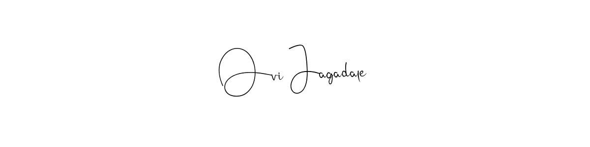 Ovi Jagadale stylish signature style. Best Handwritten Sign (Andilay-7BmLP) for my name. Handwritten Signature Collection Ideas for my name Ovi Jagadale. Ovi Jagadale signature style 4 images and pictures png