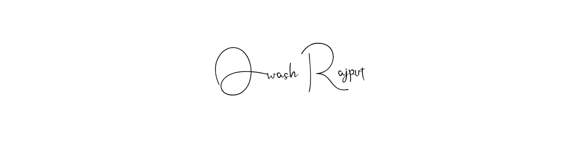 Also You can easily find your signature by using the search form. We will create Owash Rajput name handwritten signature images for you free of cost using Andilay-7BmLP sign style. Owash Rajput signature style 4 images and pictures png