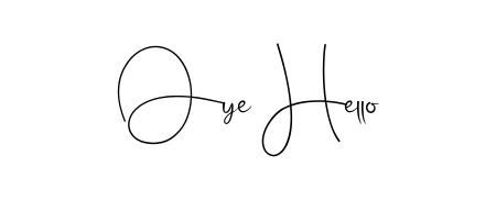 A stylish, flowing autograph style designed for name Oye Hello using Andilay-7BmLP typography. Perfect for digital creative projects. Oye Hello signature style 4 images and pictures png