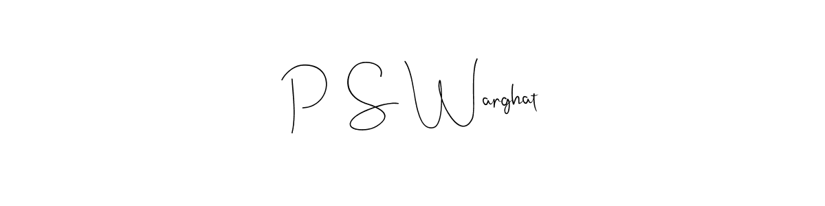 Make a beautiful signature design for name P  S Warghat. With this signature (Andilay-7BmLP) style, you can create a handwritten signature for free. P  S Warghat signature style 4 images and pictures png