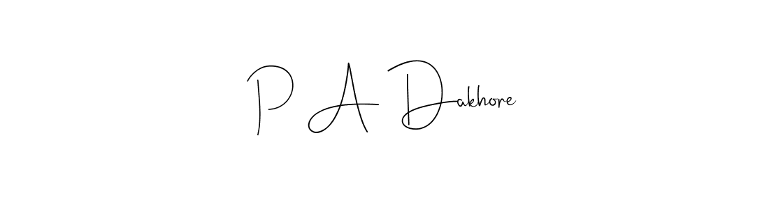 P A Dakhore stylish signature style. Best Handwritten Sign (Andilay-7BmLP) for my name. Handwritten Signature Collection Ideas for my name P A Dakhore. P A Dakhore signature style 4 images and pictures png