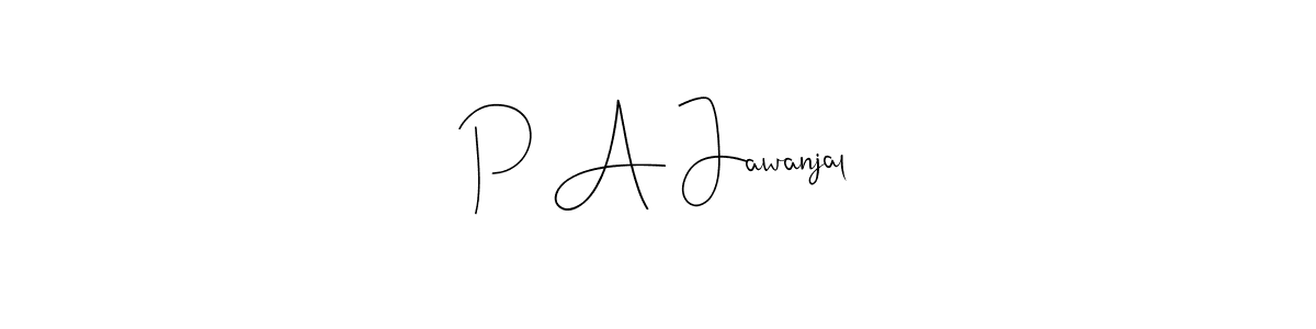 How to make P A Jawanjal signature? Andilay-7BmLP is a professional autograph style. Create handwritten signature for P A Jawanjal name. P A Jawanjal signature style 4 images and pictures png