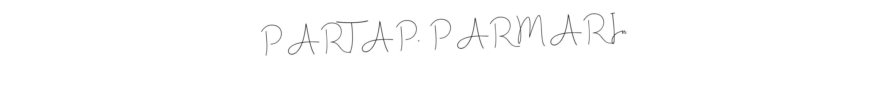 Also we have P A R T A P.   P A R M A R In name is the best signature style. Create professional handwritten signature collection using Andilay-7BmLP autograph style. P A R T A P.   P A R M A R In signature style 4 images and pictures png