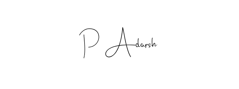 You should practise on your own different ways (Andilay-7BmLP) to write your name (P Adarsh) in signature. don't let someone else do it for you. P Adarsh signature style 4 images and pictures png