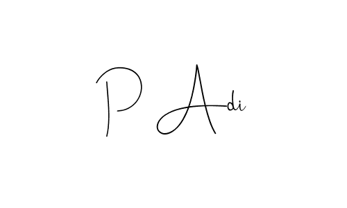 The best way (Andilay-7BmLP) to make a short signature is to pick only two or three words in your name. The name P Adi include a total of six letters. For converting this name. P Adi signature style 4 images and pictures png