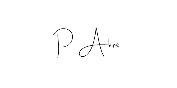 Design your own signature with our free online signature maker. With this signature software, you can create a handwritten (Andilay-7BmLP) signature for name P Akre. P Akre signature style 4 images and pictures png