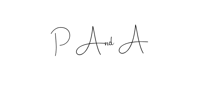 Also You can easily find your signature by using the search form. We will create P And A name handwritten signature images for you free of cost using Andilay-7BmLP sign style. P And A signature style 4 images and pictures png