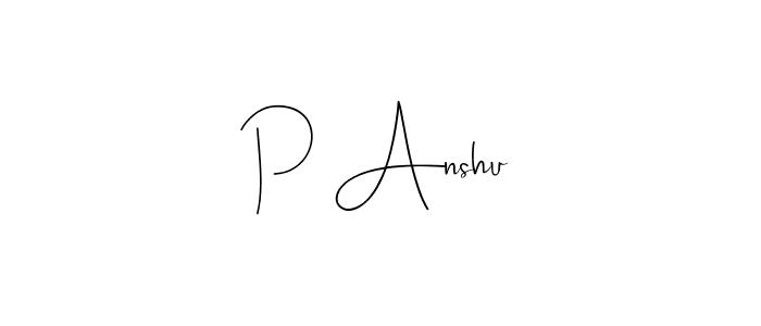 Make a beautiful signature design for name P Anshu. With this signature (Andilay-7BmLP) style, you can create a handwritten signature for free. P Anshu signature style 4 images and pictures png