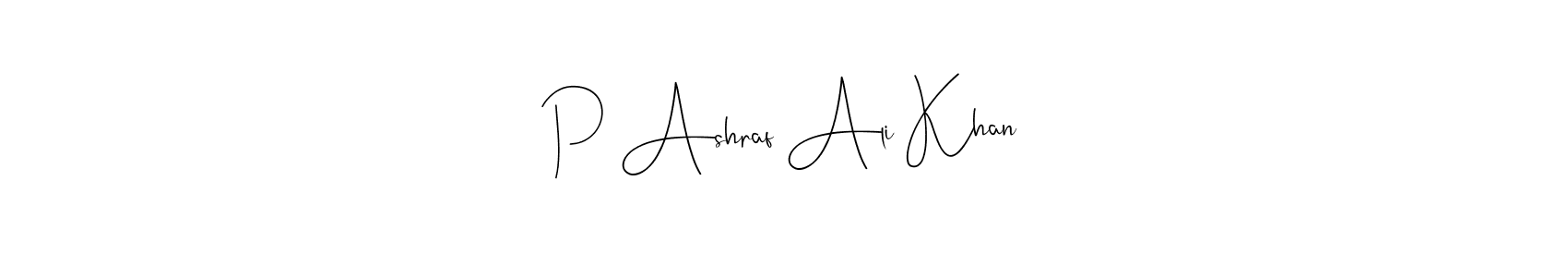 It looks lik you need a new signature style for name P Ashraf Ali Khan. Design unique handwritten (Andilay-7BmLP) signature with our free signature maker in just a few clicks. P Ashraf Ali Khan signature style 4 images and pictures png