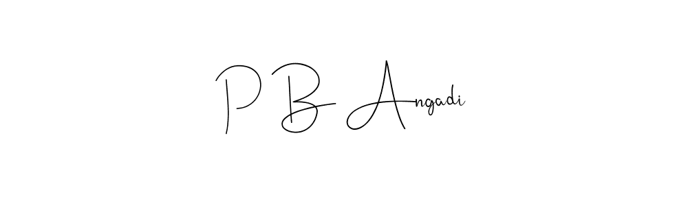 The best way (Andilay-7BmLP) to make a short signature is to pick only two or three words in your name. The name P B Angadi include a total of six letters. For converting this name. P B Angadi signature style 4 images and pictures png